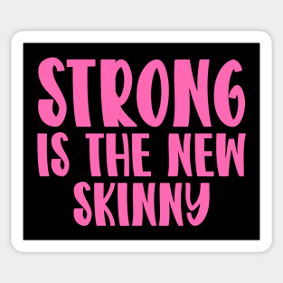 Strong Is The New Skinny Sticker